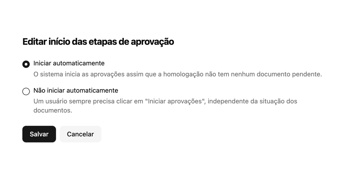 Tela Editar início das etapas de aprovação com as opções Iniciar automaticamente e Não iniciar automaticamente